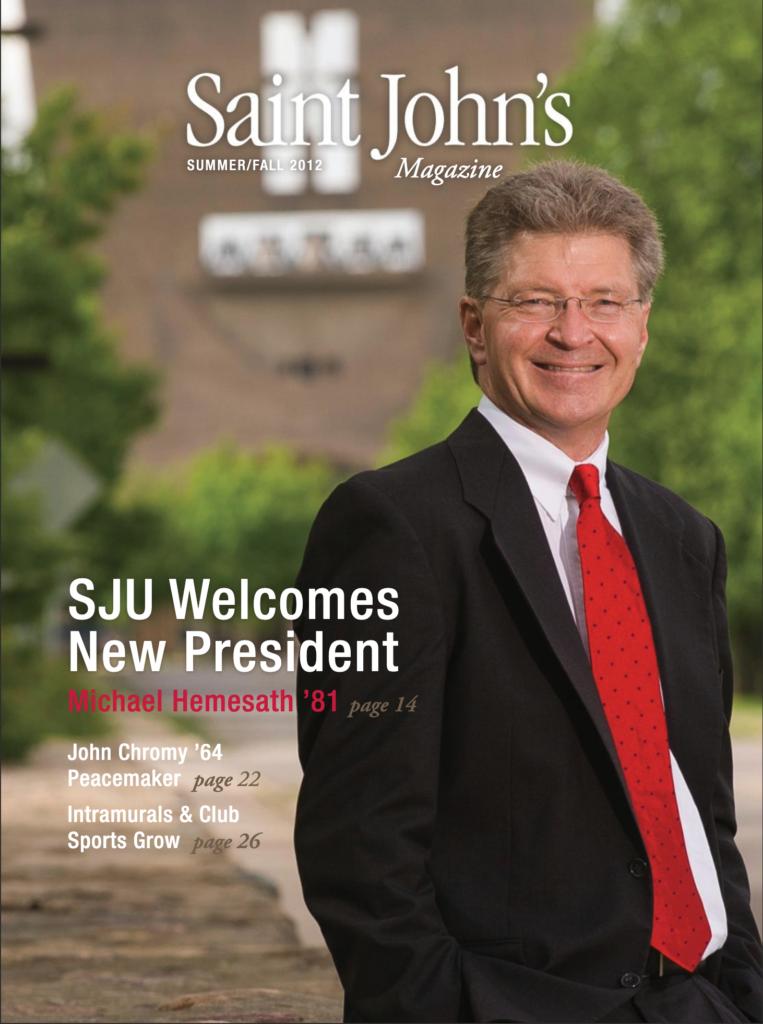 Cover of Saint John's Magazine, Summer/Fall 2012. A man in a suit and red tie stands outside, smiling. Headline: "SJU Welcomes New President Michael Hemesath '81." Other articles are listed at the bottom.